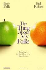 Watch The Thing About My Folks Movie2k