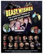Watch Beast Wishes:  The Fantastic World of Bob and Kathy Burns Movie2k