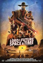 Watch The Lord of All Future Space & Time Movie2k