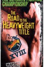 Watch UFC 18 Road to the Heavyweight Title Movie2k
