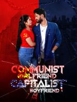 Watch Communist Girlfriend Capitalist Boyfriend Movie2k