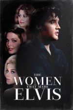 Watch The Women that Made Elvis Movie2k