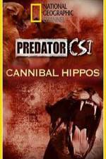 Watch Predator CSI Cannibal Hippos Movie2k