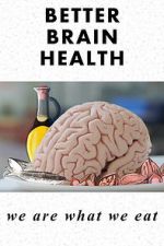 Watch Better Brain Health: We Are What We Eat Movie2k