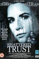 Watch Shattered Trust The Shari Karney Story Movie2k