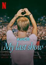 Watch Avicii - My Last Show (Short 2024) Movie2k