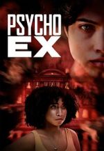 Watch Psycho Ex Movie2k