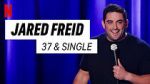 Watch Jared Freid: 37 and Single (TV Special 2023) Movie2k