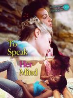 Watch To Speak Her Mind Movie2k