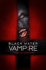 Watch The Black Water Vampire Movie2k