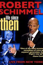 Watch Robert Schimmel: Life Since Then Movie2k