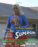 Watch Twilight Zone: The Deadly Admirer of Supergirl (Short 2015) Movie2k