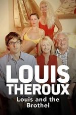 Watch Louis Theroux: Louis and the Brothel Movie2k