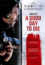 Watch A Good Day to Die, Hoka Hey Movie2k
