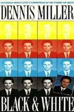 Watch Dennis Miller: Black and White Movie2k