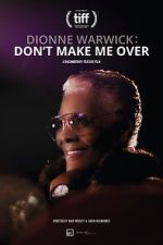 Watch Dionne Warwick: Don\'t Make Me Over Movie2k