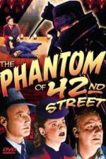 Watch The Phantom of 42nd Street Movie2k