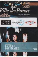 Watch City of Pirates (La ville des pirates) Movie2k