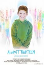 Watch Almost Thirteen (Short) Movie2k