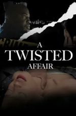 Watch A Twisted Affair Movie2k