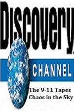 Watch Discovery Channel The 9-11 Tapes Chaos in the Sky Movie2k