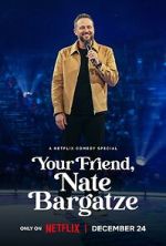 Watch Your Friend, Nate Bargatze (TV Special 2024) Movie2k