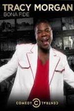 Watch Tracy Morgan: Bona Fide Movie2k