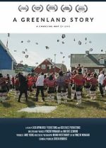 Watch A Greenland Story Movie2k