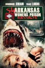 Watch Sharkansas Women's Prison Massacre Movie2k