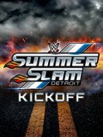 Watch WWE SummerSlam Kickoff Movie2k