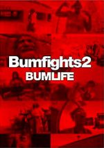 Watch Bumfights 2: Bumlife Movie2k