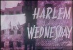 Watch Harlem Wednesday (Short 1958) Movie2k