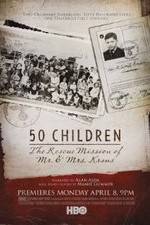 Watch 50 Children: The Rescue Mission of Mr. And Mrs. Kraus Movie2k