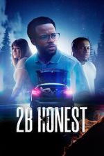 Watch 2B Honest Movie2k