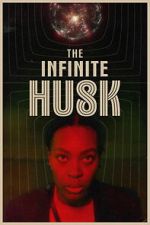 Watch The Infinite Husk Movie2k