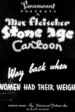 Watch Way Back When Women Had Their Weigh Movie2k