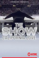 Watch THE SHOW: California Love Movie2k