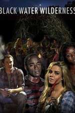 Watch Black Water Wilderness Movie2k