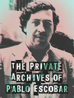 Watch The Private Archives of Pablo Escovar Movie2k