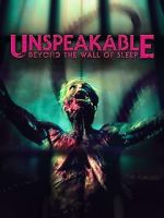 Watch Unspeakable: Beyond the Wall of Sleep Movie2k