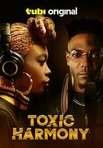 Watch Toxic Harmony Movie2k