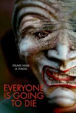 Watch Everyone Is Going to Die Movie2k