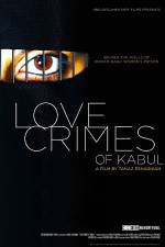 Watch Love Crimes of Kabul Movie2k