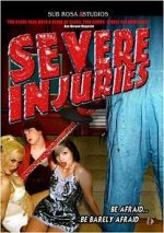 Watch Severe Injuries Movie2k