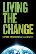 Watch Living the Change: Inspiring Stories for a Sustainable Future Movie2k