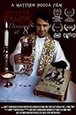 Watch Bullets Fangs and Dinner at 8 Movie2k