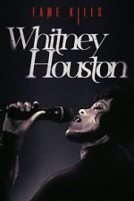Watch Fame Kills: Whitney Houston Movie2k