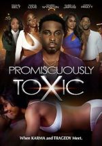 Watch Promiscuously Toxic Movie2k
