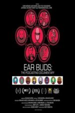 Watch Ear Buds: The Podcasting Documentary Movie2k