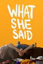 Watch What She Said Movie2k
